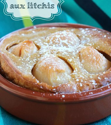 Recette du CLAFOUTIS aux LITCHIS, selon Katreen