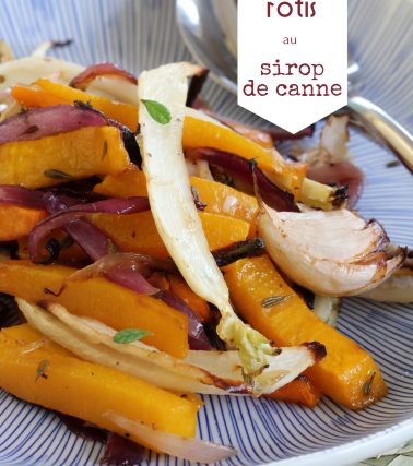 Recette des LÉGUMES RÔTIS au sirop de canne, selon Katreen