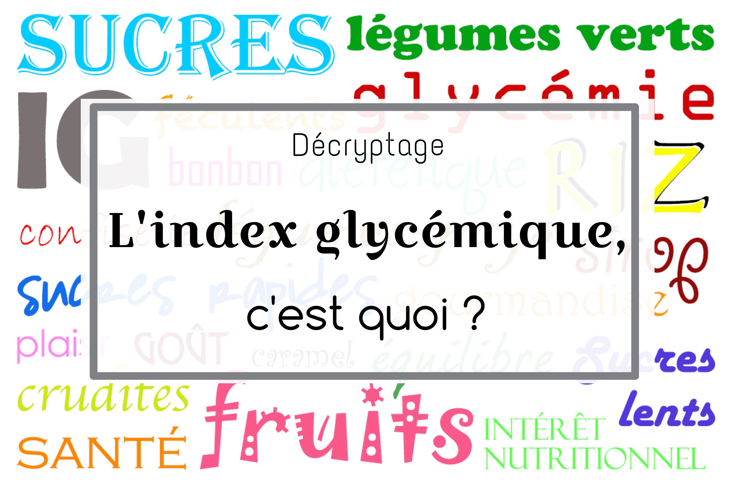 Tableaux des index glycémiques (IG) des aliments