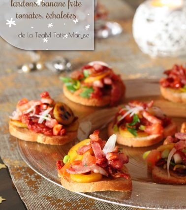 Recette des TOASTS FESTIFS (lardons, banane frite aux 2 tomates), by la TeaM Tatie Maryse