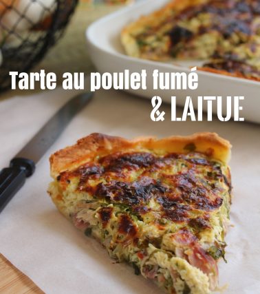 Recette de la TARTE POULET fumé & LAITUE - Tatie Maryse