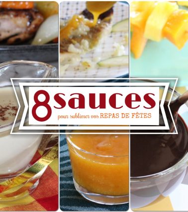 8 SAUCES pour sublimer vos REPAS de FÊTES