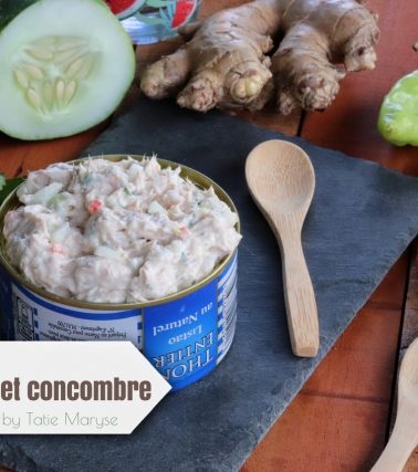 Recette des RILLETTES de THON et CONCOMBRE by Tatie Maryse