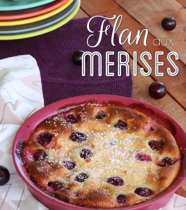 Recette du Flan aux MERISES, selon Katreen