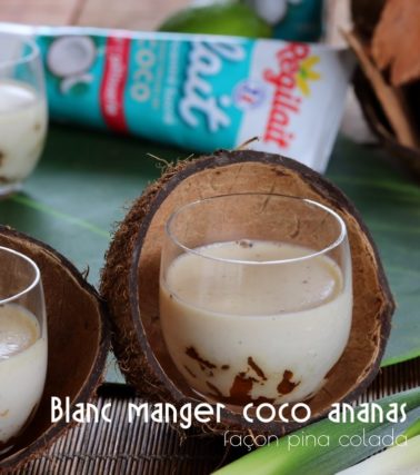 Recette du BLANC MANGER façon PINACOLADA - by Tatie Maryse